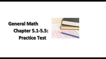 General Math Review: Chapter 5.1-5.5 (part 2)
