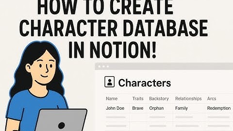 How to create character database in Notion! for your writings and world building