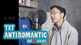 ANTI ROMANTIC - TXT ( Indonesia Ver.) | Cover By Chandra Ghazi