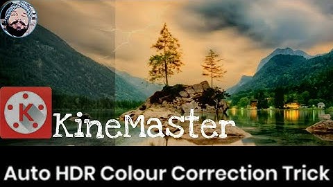 Auto HDR Colour Correction Trick KineMaster
