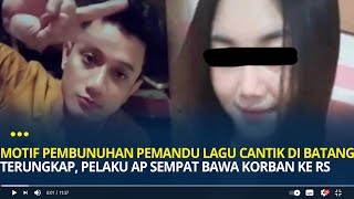 Motif Pembunuhan Pemandu Lagu Cantik di Batang Terungkap, Pelaku AP Sempat Bawa Korban ke RS