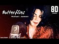 Butterflies - Michael Jackson | 8D A Capella Version | HEADPHONES RECOMMENDED | H0TSTREET