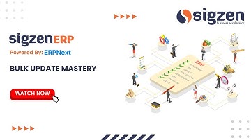 SigzenERP - Bulk Update Mastery | Powered By: ERPNext-15