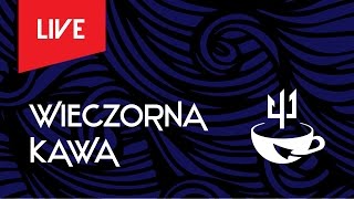 Wieczorna kawa - live (będą do rozdania 3 kody do GWINTA)