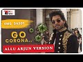 Go Corona Video Song Allu Arjun Version Stylish Star Allu Arjun Zombie Reddy Saketh Srinivas mp3