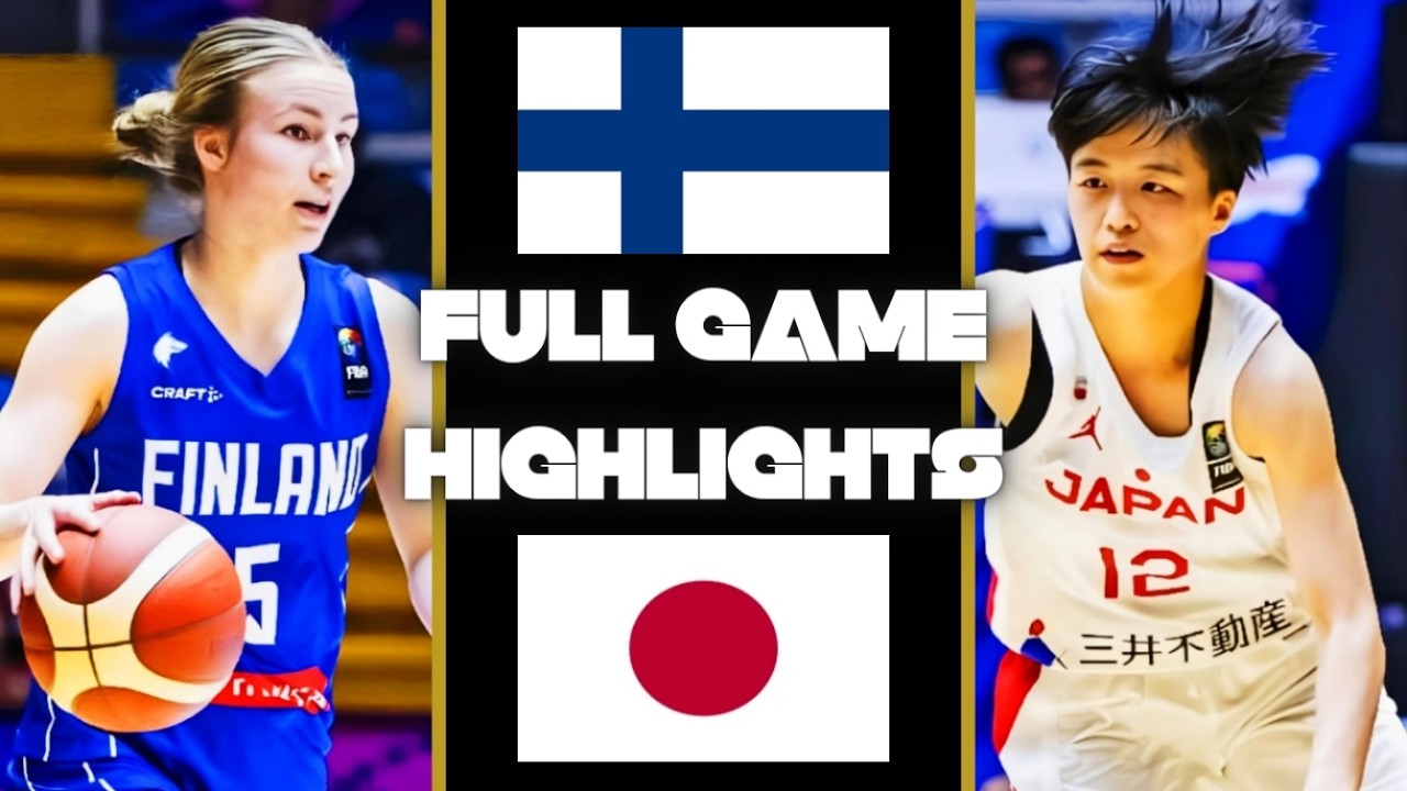 JAPAN vs FINLAND - FULL GAME HIGHLIGHTS【U17女子バスケットボール