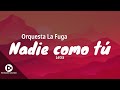 Nadie Como Tu - Orquesta La Fuga (letra) - Rankeados Colombia