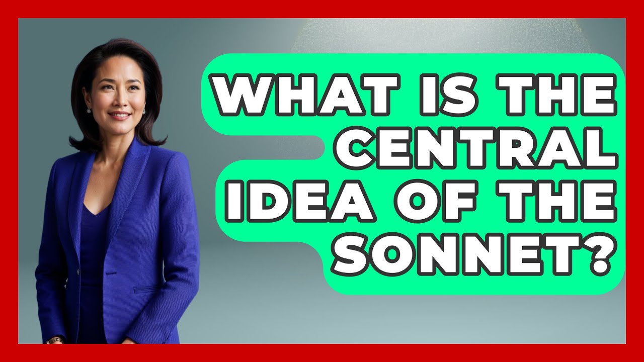 What Is The Central Idea Of The Sonnet? - Tales And Texts