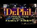 A Dr. Phil Primetime Special: Family First (2004)