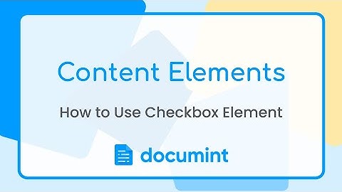 Content Elements: How to use Checkbox Element ☑️