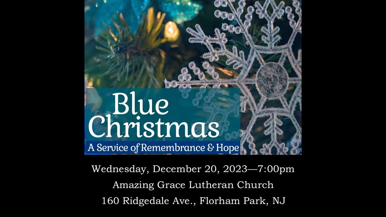 Blue Christmas Worship Service 122023 at Amazing Grace (Florham