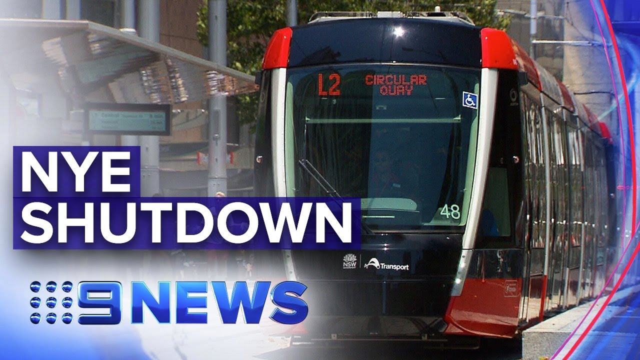 Sydney Light Rail Closure On New Year s Eve Nine News Australia YouTube sydney-light-rail-closure-on-new-year-s-eve-nine-news-australia-youtube