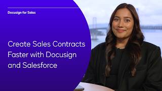 Create Sales Contracts Faster with Docusign and Salesforce