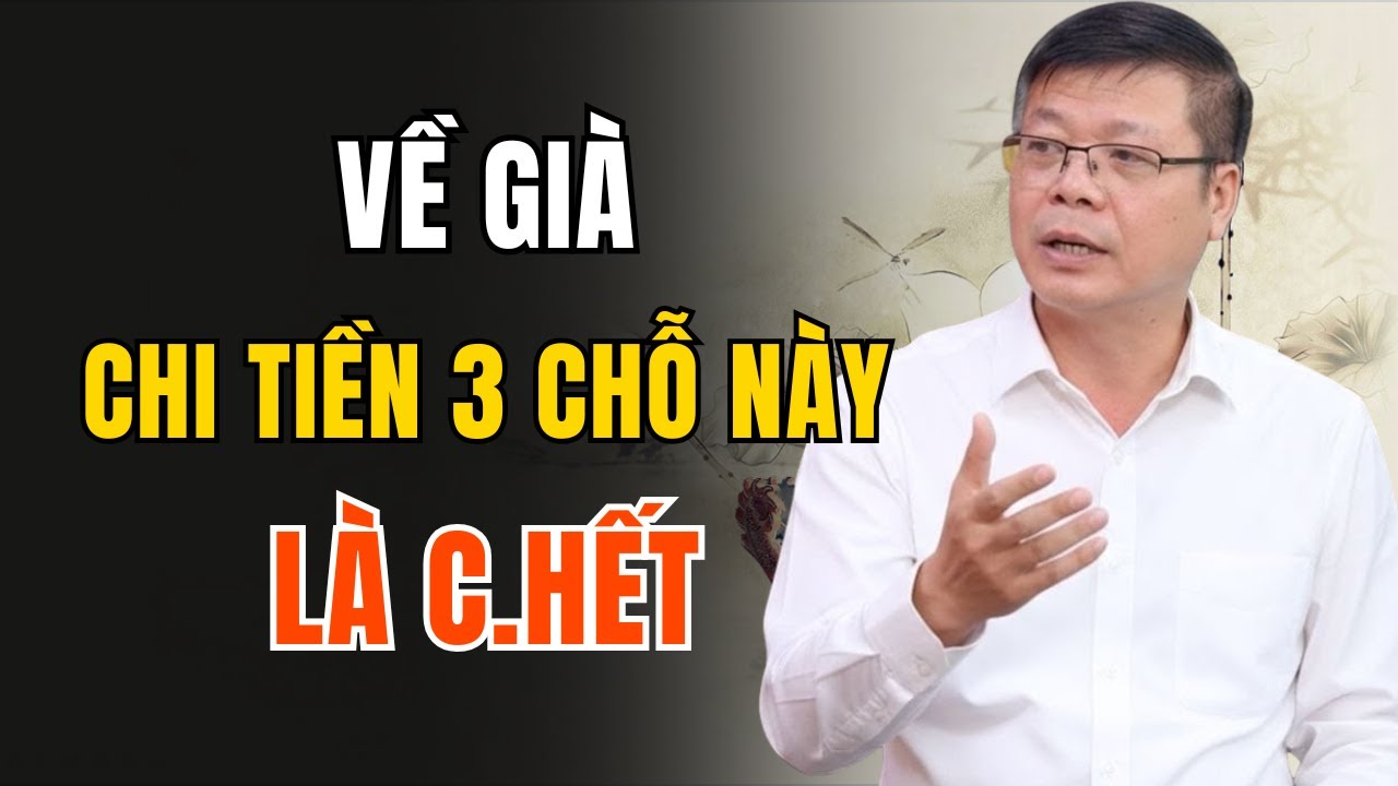 Về Già, Người Khôn Ngoan Hiểu Rằng Có Ba Nơi Tuyệt Đối Không Được Chi Tiền Vào
