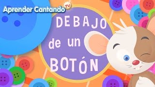 Debajo de un Botón - Canciones Infantiles de Aprender Cantando