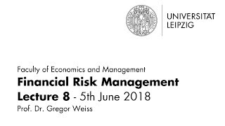 Financial Risk Management - Summer term 2018 - Lecture 8