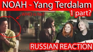 NOAH -Yang Terdalam| Russian #reaction