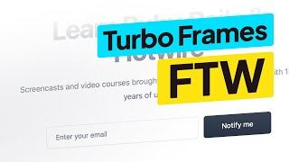 Why Hotwire is AWESOME! A lesson on Turbo frames