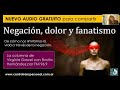 NEGACIÓN, DOLOR Y FANATISMO - Virginia Gawel