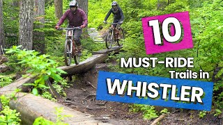 10 Must-Ride Trails in the Whistler Bike Park! (Easy to Hard)