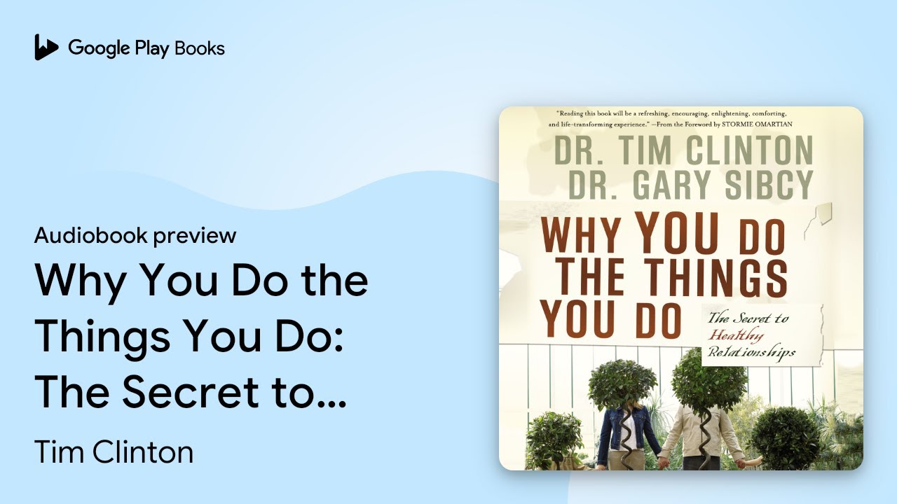 Why you do the things you do the secret to by tim clinton audiobook
