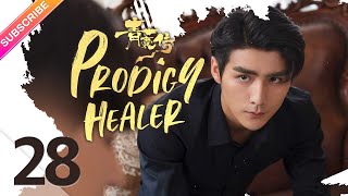 【ENG SUB】Prodigy Healer EP28 | Zhao Lusi, Li Hongyi | Fresh Drama 【ENG SUB】Prodigy Healer EP28 | Zhao Lusi, Li Hongyi | Fresh Drama