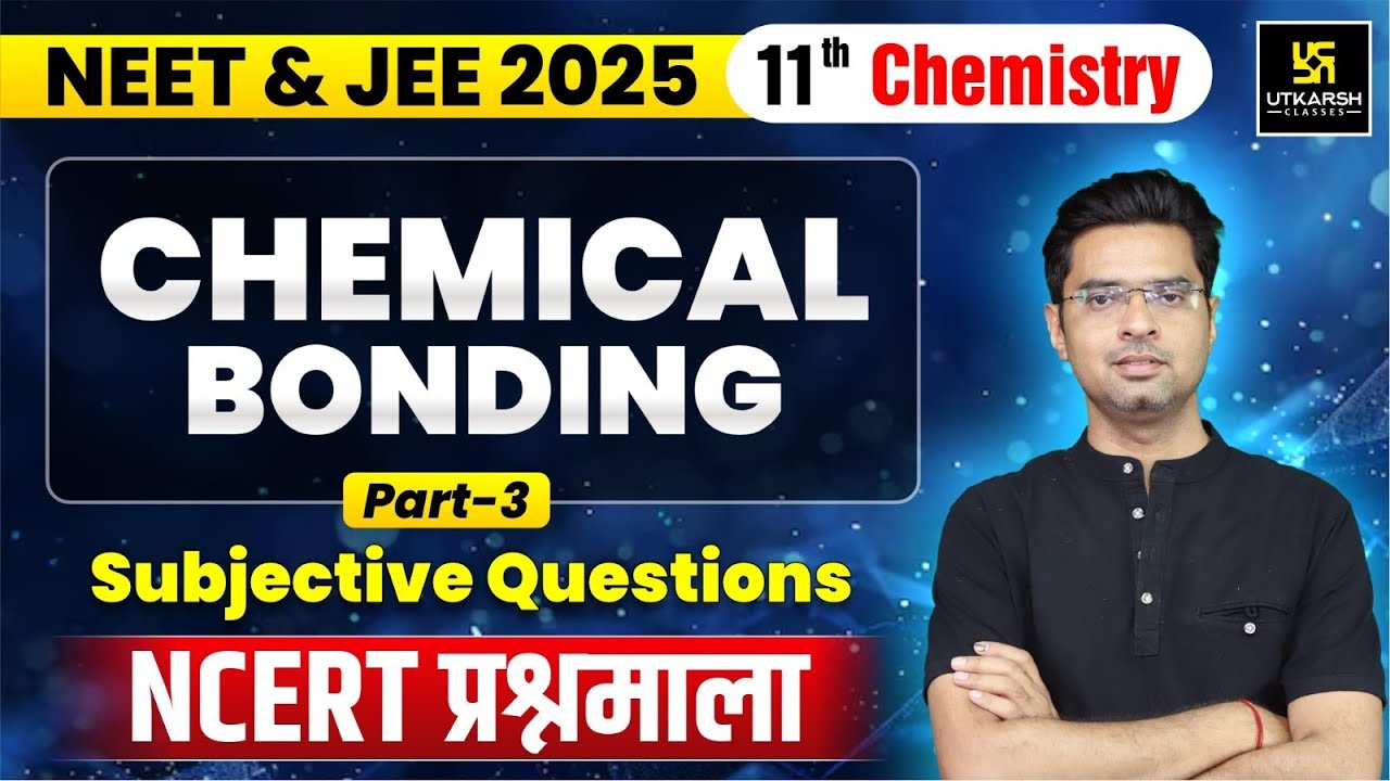 Class 11th Chemistry: Chemical Bonding Part- 3 | NEET 2025 | IIT JEE ...