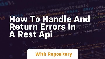how to handle and return errors in a rest api