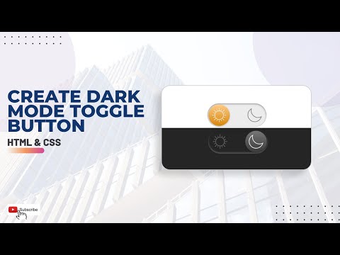 Create Dark Mode Toggle Button Using HTML And CSS