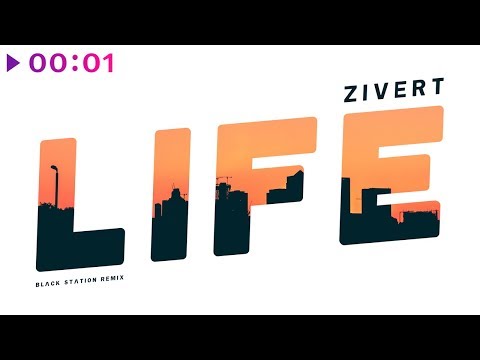 Zivert - Life | Black Station Remix | Official Audio | 2019