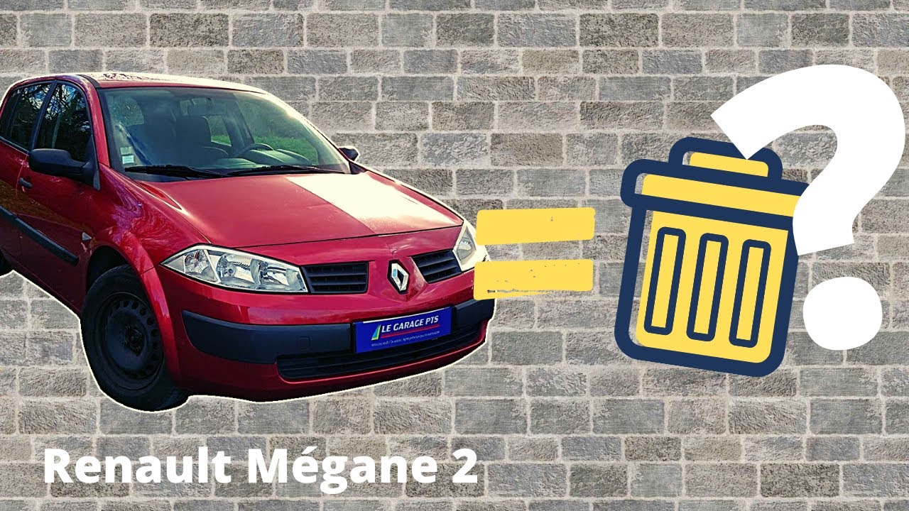 AVIS FIABILITÉ RENAULT MÉGANE 2 PHASE 1 = POUBELLE