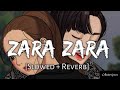 Zara Zara Bahekta Hai Slowed+Reverb - JalRaj | Lyrics |Lovers | Textaudio