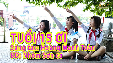 Tuổi 15 ơi I Hoàng Mạnh Toàn