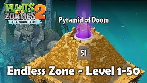 PvZ 2 "Endless Zone": Pyramid of Doom Level 1-50 (Without Lawn Mower)
