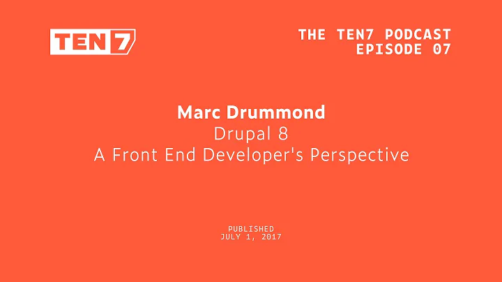 Marc Drummond: Drupal 8 A Front End Developer's Pe...