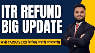 ITR Processing & Refund: Big Update for All Taxpayers!