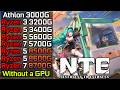 NTE: Neverness to Everness - Ryzen 3 3200G - 3400G - 5600G - 5700G - 8500G - 8600G - Ryzen 7 8700G