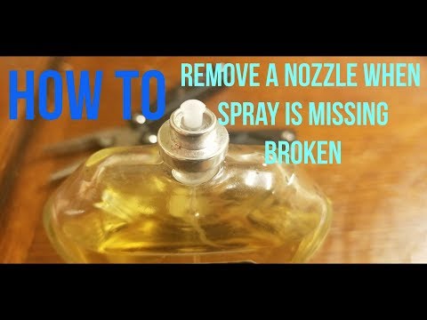 HOW TO REMOVE A NOZZLE COLOGNE WHEN THE SPRAY IS BROKEN