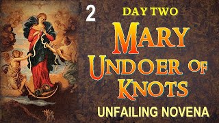 DAY TWO OF MARY UNDOER OF KNOTS UNFAILING NOVENA screenshot 4