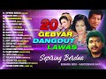 20 GEBYAR DANGDUT LAWAS VOL. 1 (Spesial Dangdut Klasik)