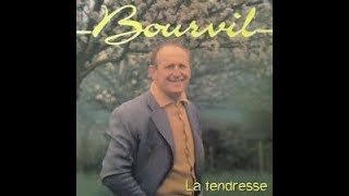 Bourvil - La tendresse (Lyrics)