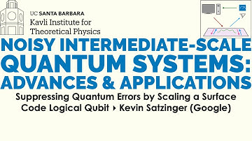 Suppressing Quantum Errors by Scaling a Surface Code Logical Qubit ▸  Kevin Satzinger (Google)