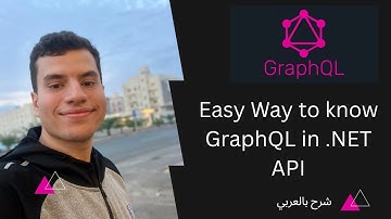 ‫تعلم استخدام GraphQL.net في ASP.NET Core Api  بطريقة سهلة‬
