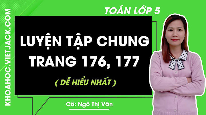 Giải toán lớp 5 luyện tập chung trang 176 177