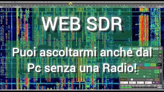 WEB SDR : Come ascoltare noi Radioamatori senza radio e facilmente!