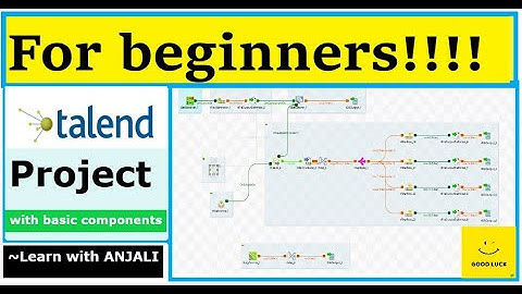 Day 21 : Basic Talend Project example for beginners | Talend Tutorial