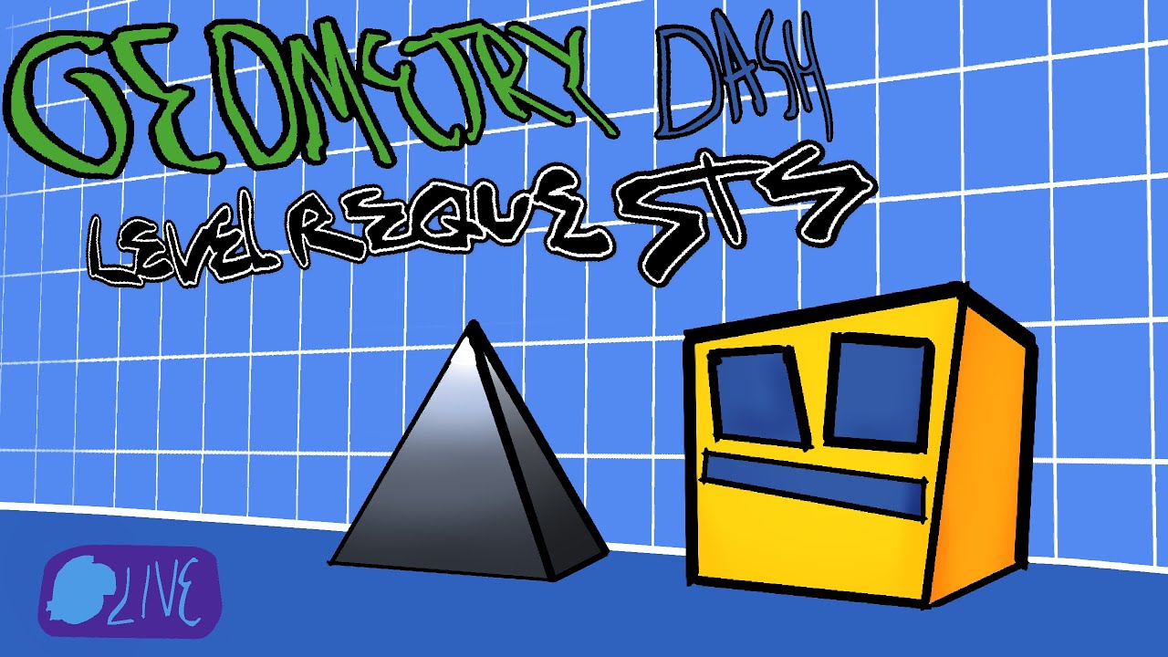 Playing your Geometry Dash Levels [ LEVEL REQUESTS LIVE ] - YouTube