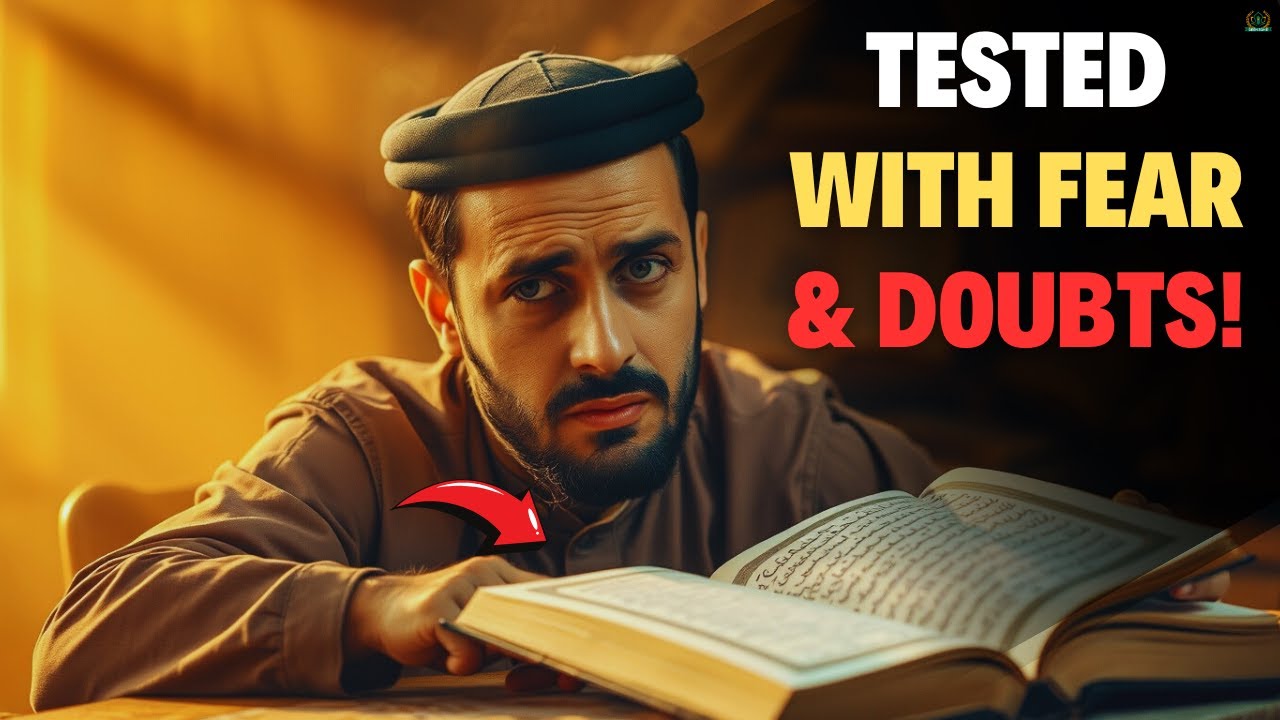 WHY ALLAH TESTS YOU WITH FEAR & DOUBTS! - YouTube