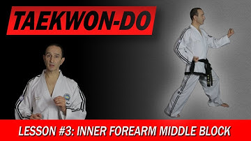 Inner Forearm Middle Block - Taekwon-Do Lesson #3