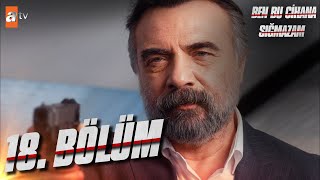 Ben Bu Cihana Sığmazam 18. Bölüm @atvturkiye